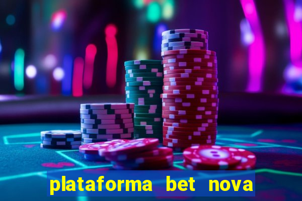 plataforma bet nova pagando no cadastro